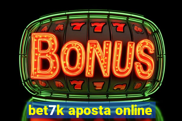 bet7k aposta online